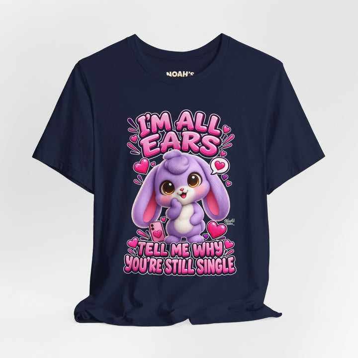 Noah’s Tales™ I’m All Ears Tell Me Why You’re Still Single | Lilac Men's T-Shirt