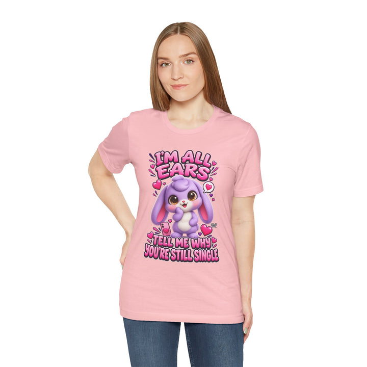 Noah’s Tales™ I’m All Ears Tell Me Why You’re Still Single | Lilac Women's Bella T-Shirt