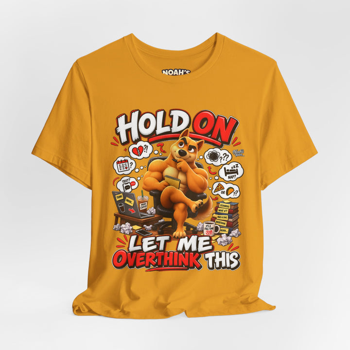 Noah’s Tales™ Hold On Let Me Overthink This | Ember Men's T-Shirt