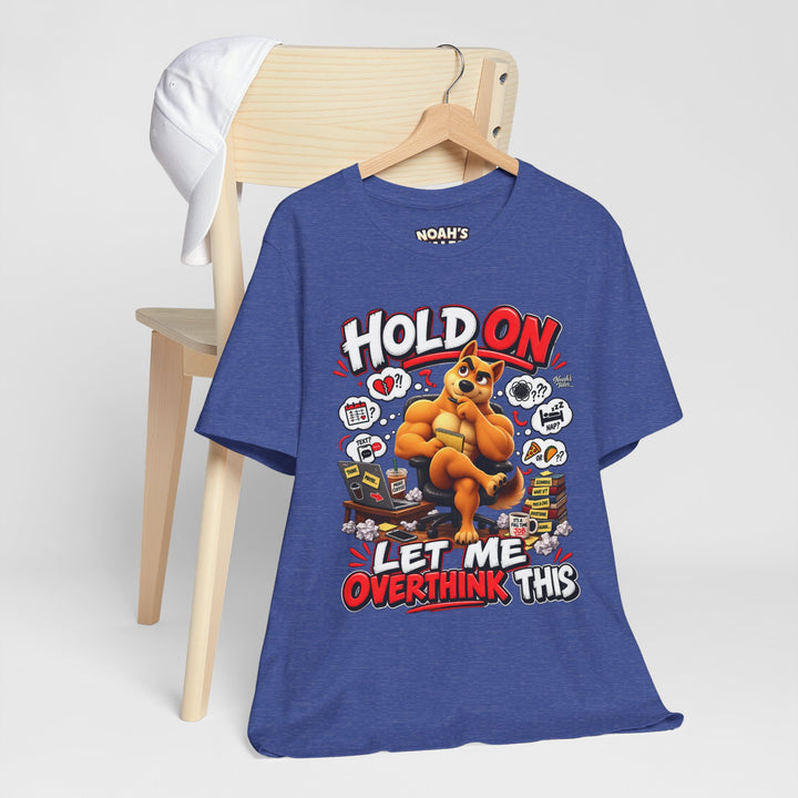 Noah’s Tales™ Hold On Let Me Overthink This | Ember Women's Bella T-Shirt
