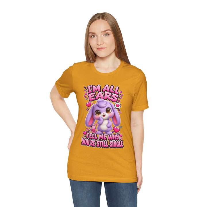 Noah’s Tales™ I’m All Ears Tell Me Why You’re Still Single | Lilac Women's Bella T-Shirt