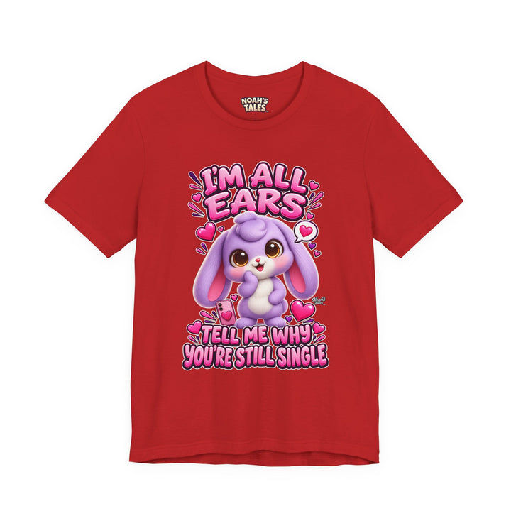 Noah’s Tales™ I’m All Ears Tell Me Why You’re Still Single | Lilac Men's T-Shirt