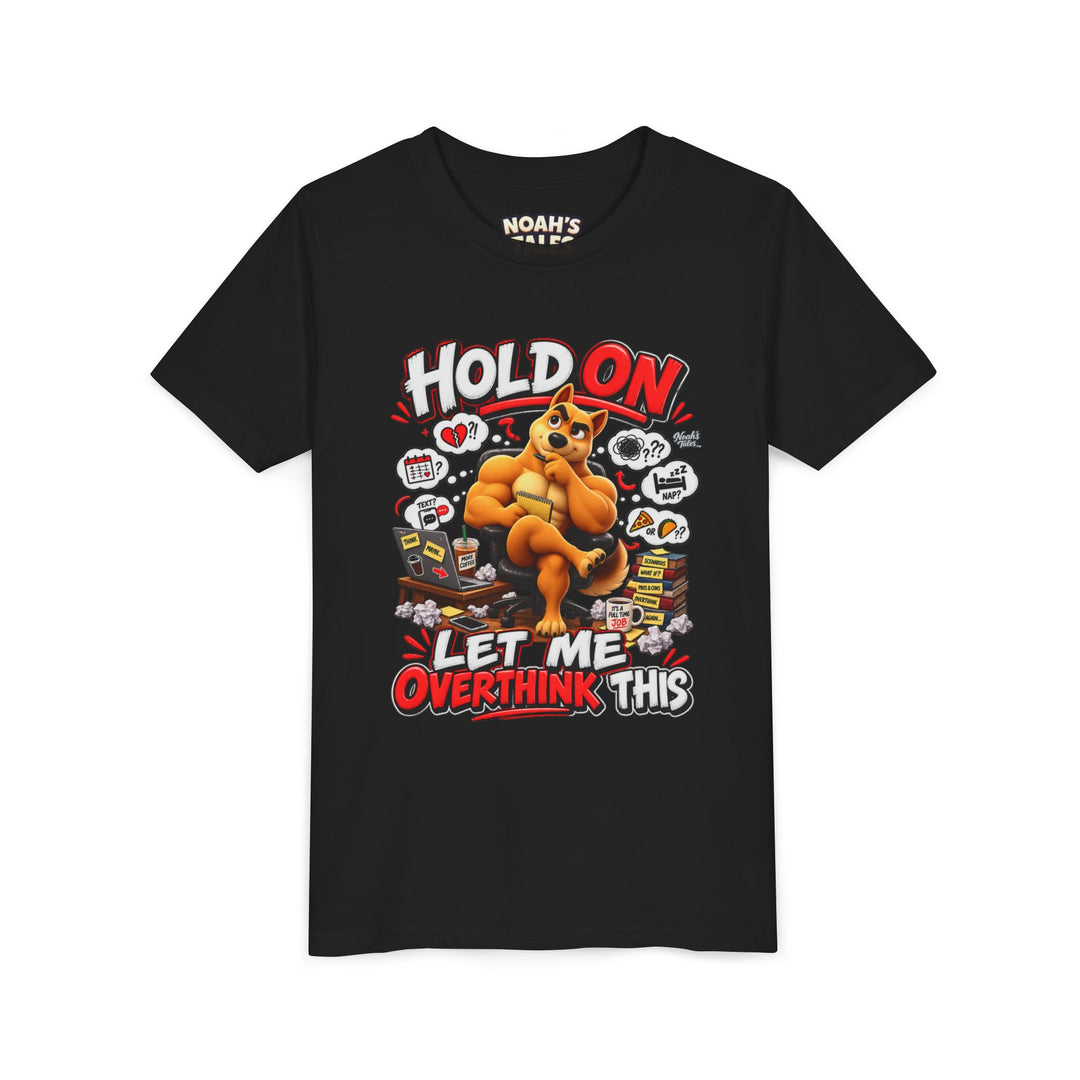 Noah’s Tales™ Hold On Let Me Overthink This | Ember Girl's Bella T-Shirt