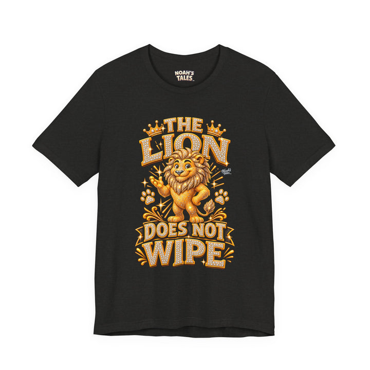 Noah’s Tales™ The Lion Does Not Wipe | Leo Women's Bella T-Shirt