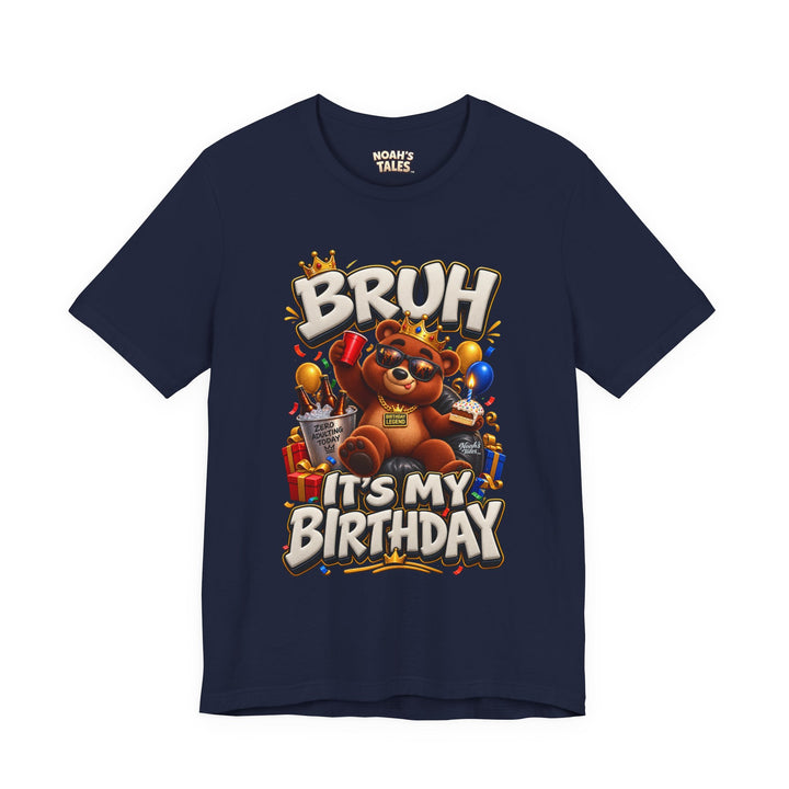 Noah’s Tales™ Bruh It’s My Birthday | Baxter Men's T-Shirt
