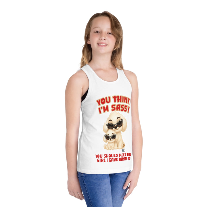 Noah’s Tales™ You Think I'm Sassy You Should Meet The Girl I Gave Birth To - Girl's Tank Top