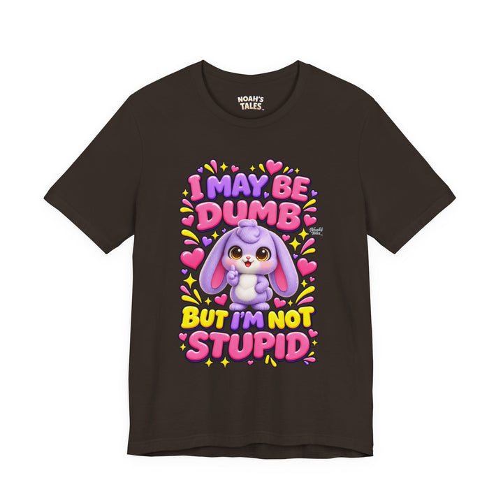 Noah’s Tales™ I May Be Dumb But I’m Not Stupid | Lilac Women's Bella T-Shirt