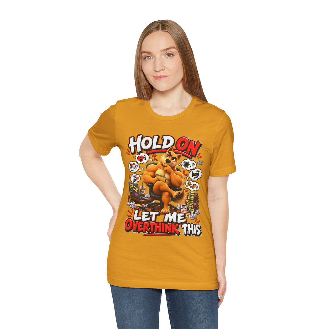 Noah’s Tales™ Hold On Let Me Overthink This | Ember Women's Bella T-Shirt