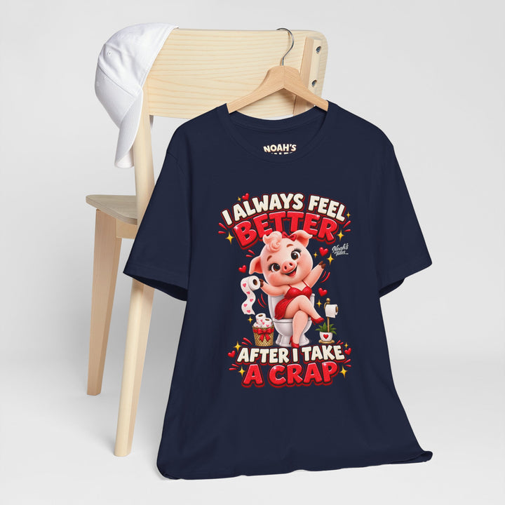 Noah’s Tales™ I Always Feel Better After I Take A Crap | Pip Girlfriend Women's Bella T-Shirt