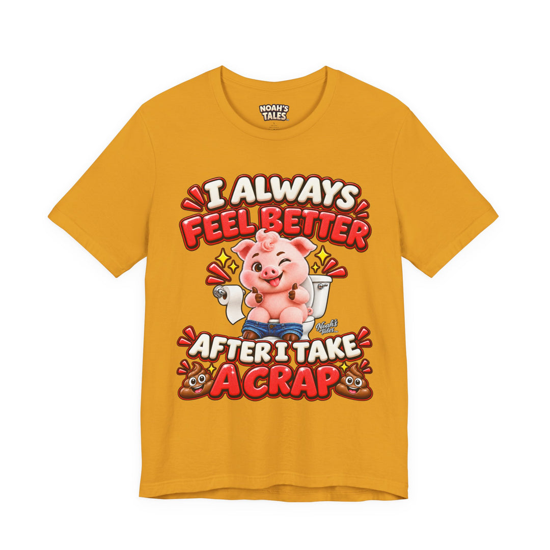 Noah’s Tales™ I Always Feel Better After I Take A Crap | Pip Men's T-Shirt