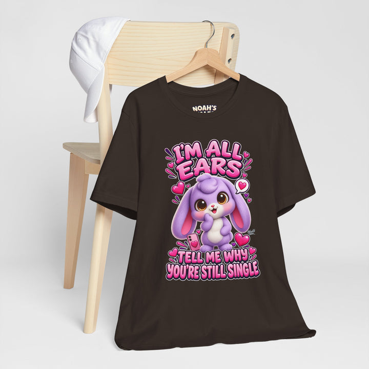 Noah’s Tales™ I’m All Ears Tell Me Why You’re Still Single | Lilac Women's Bella T-Shirt