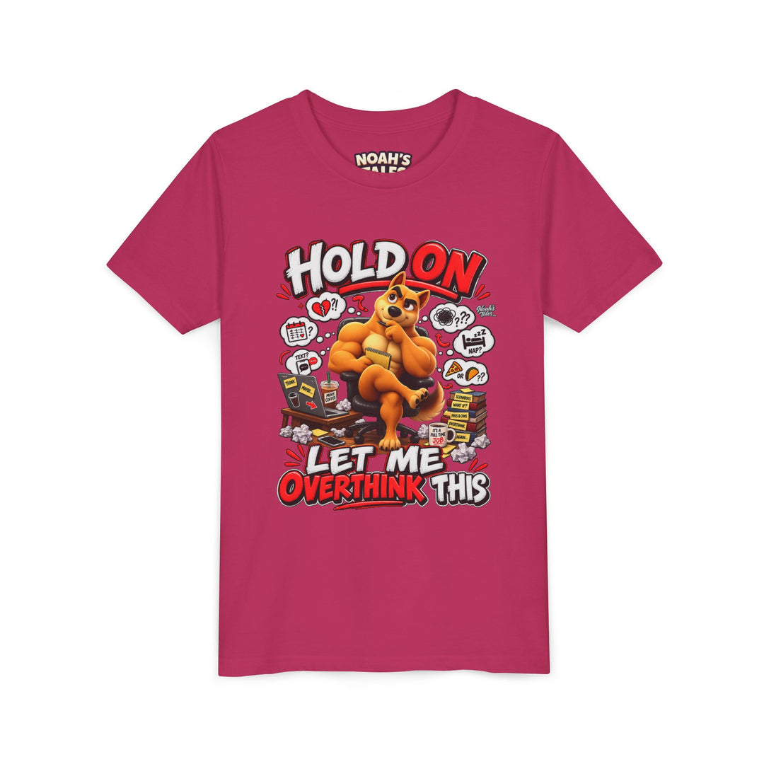 Noah’s Tales™ Hold On Let Me Overthink This | Ember Girl's Bella T-Shirt
