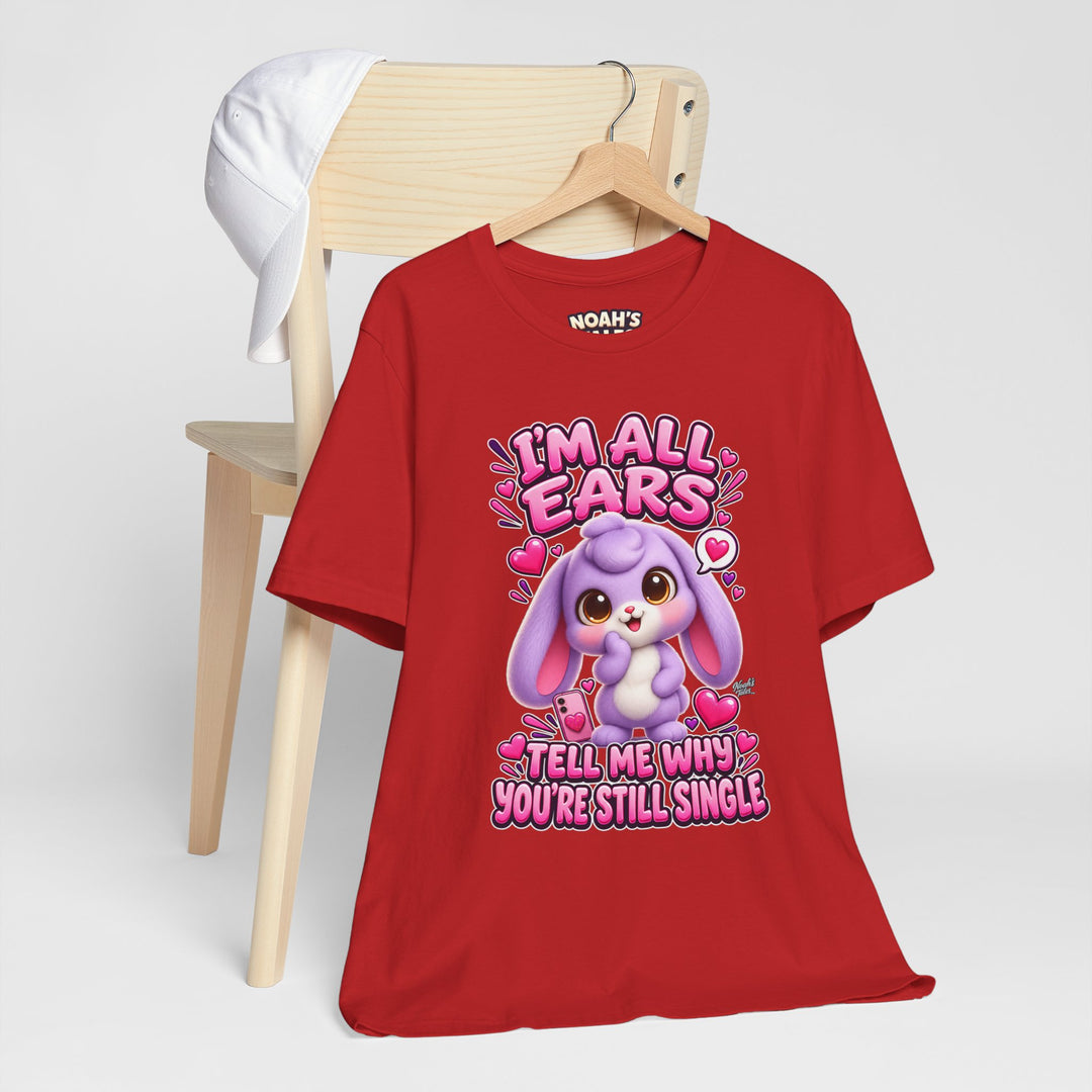 Noah’s Tales™ I’m All Ears Tell Me Why You’re Still Single | Lilac Women's Bella T-Shirt